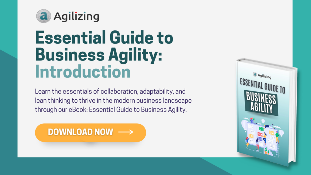 Essential Guide to Business Agility_Introduction_Agilizing